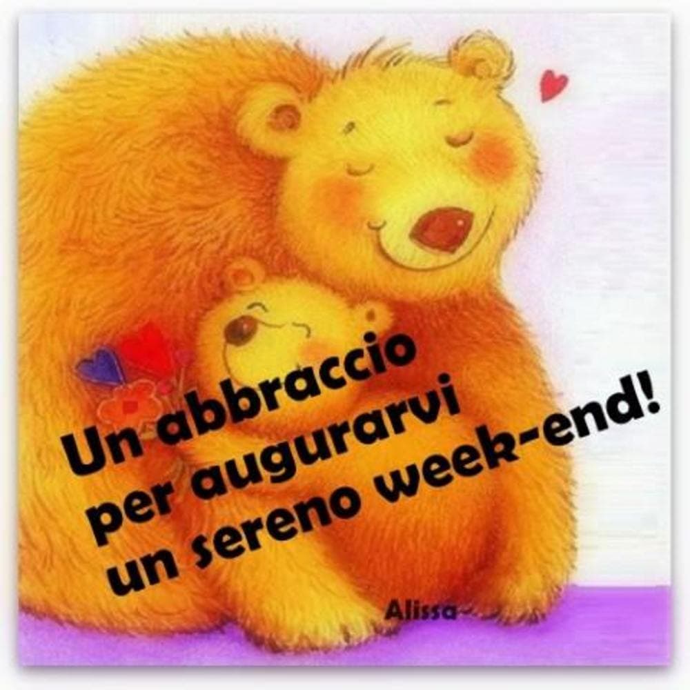 immagini buon weekend