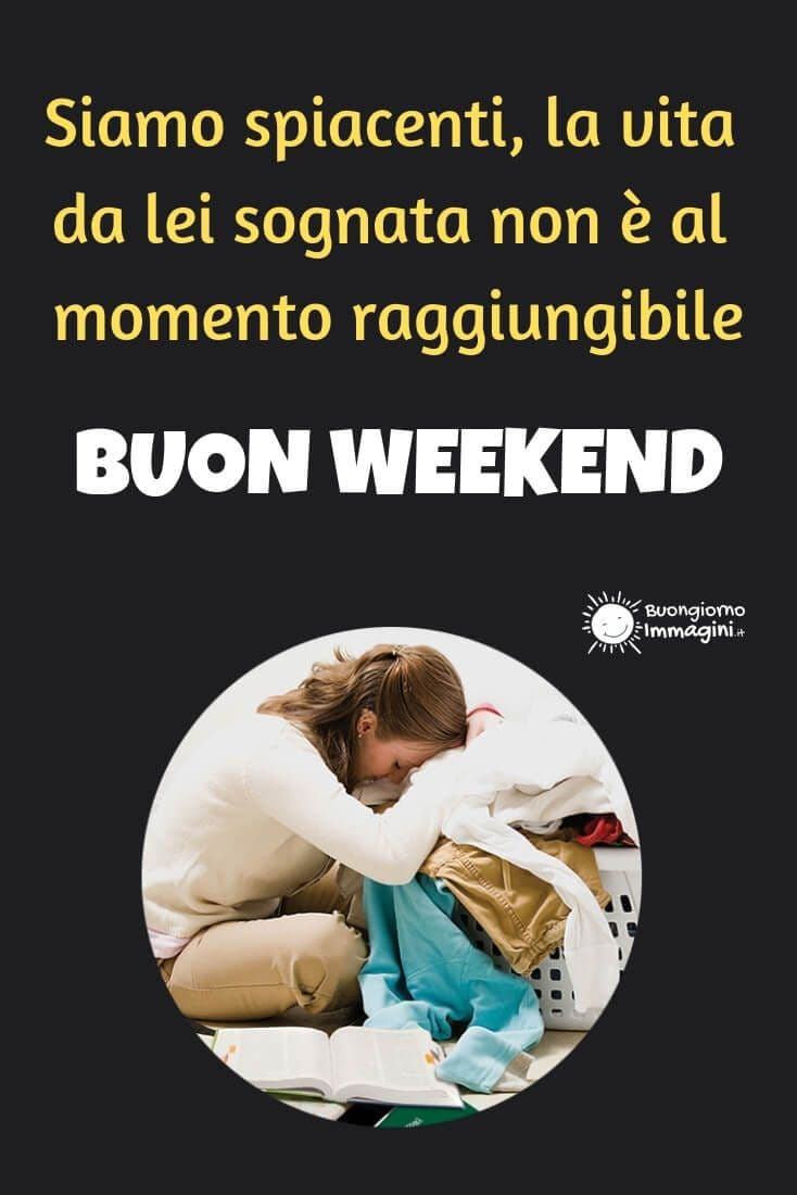 immagini buon weekend