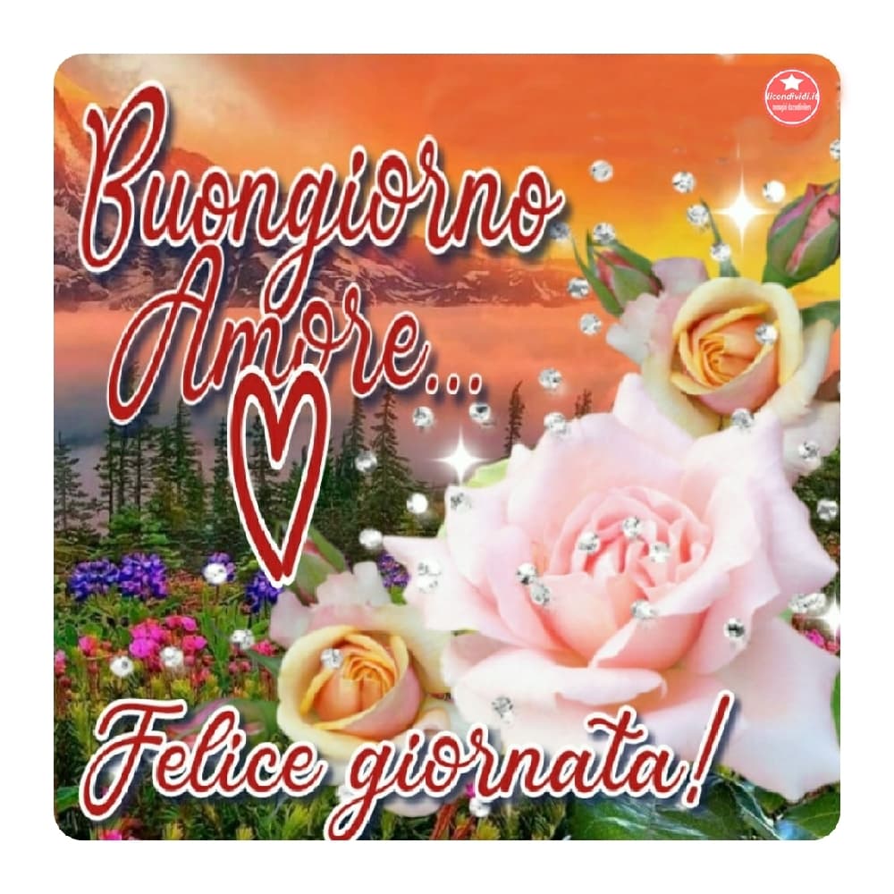 Immagini buongiorno amore