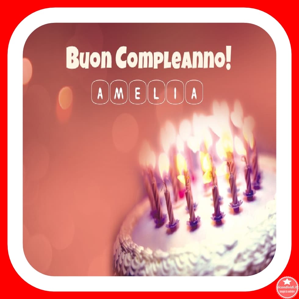 Buon compleanno Amelia