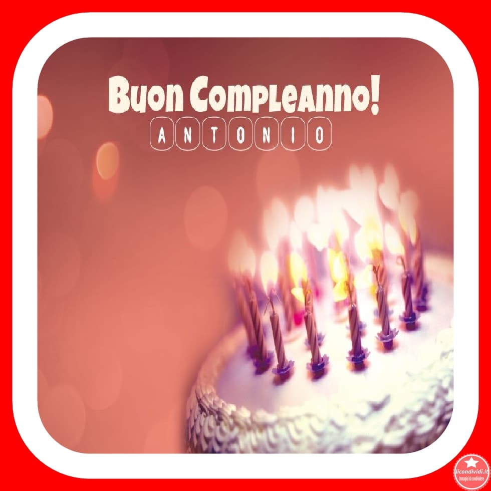 Buon compleanno Antonio