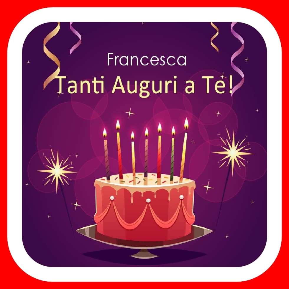 Buon compleanno Francesca