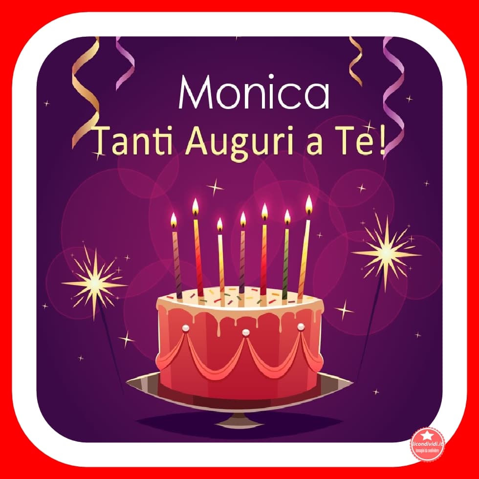 Buon Compleanno Monica