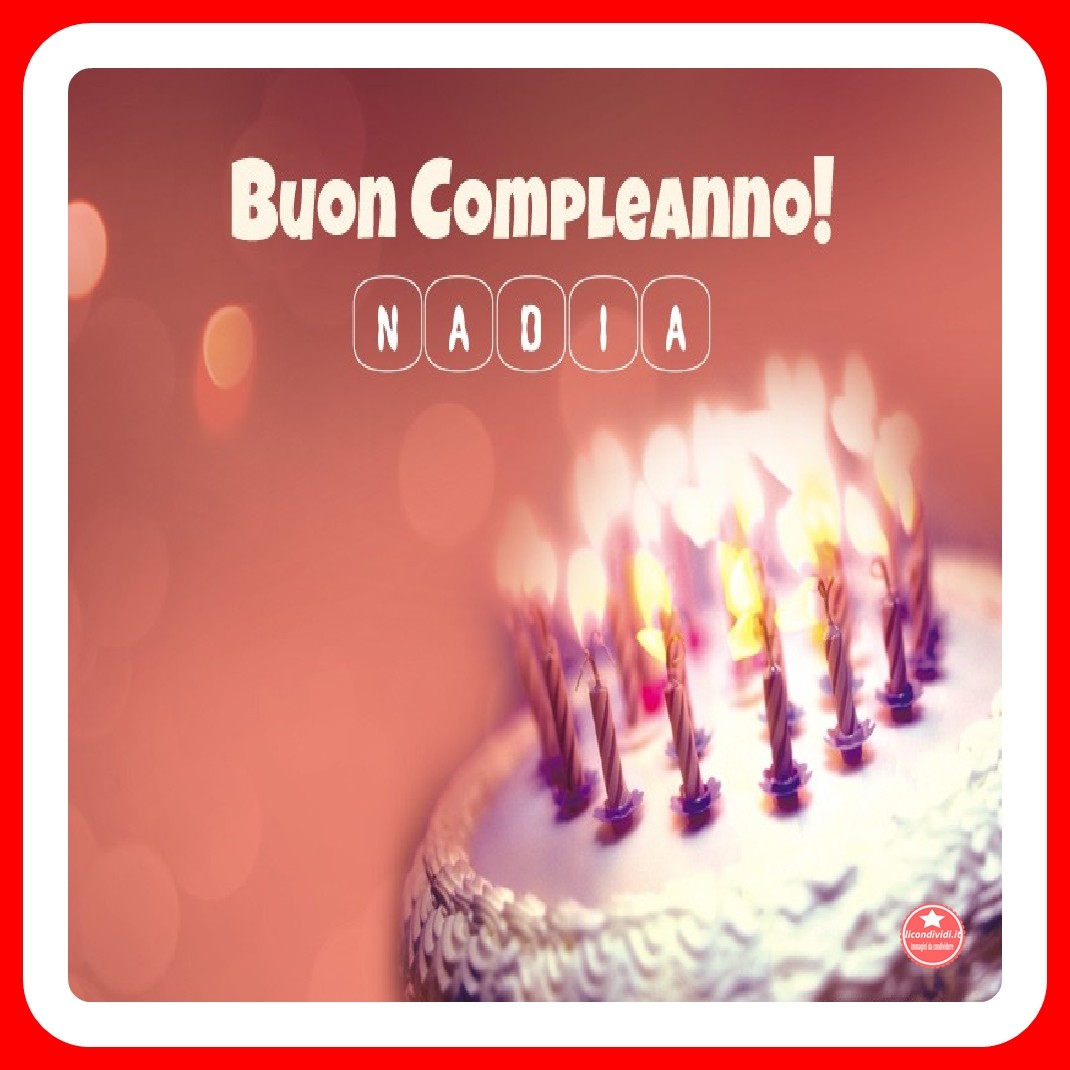 Buon compleanno Nadia