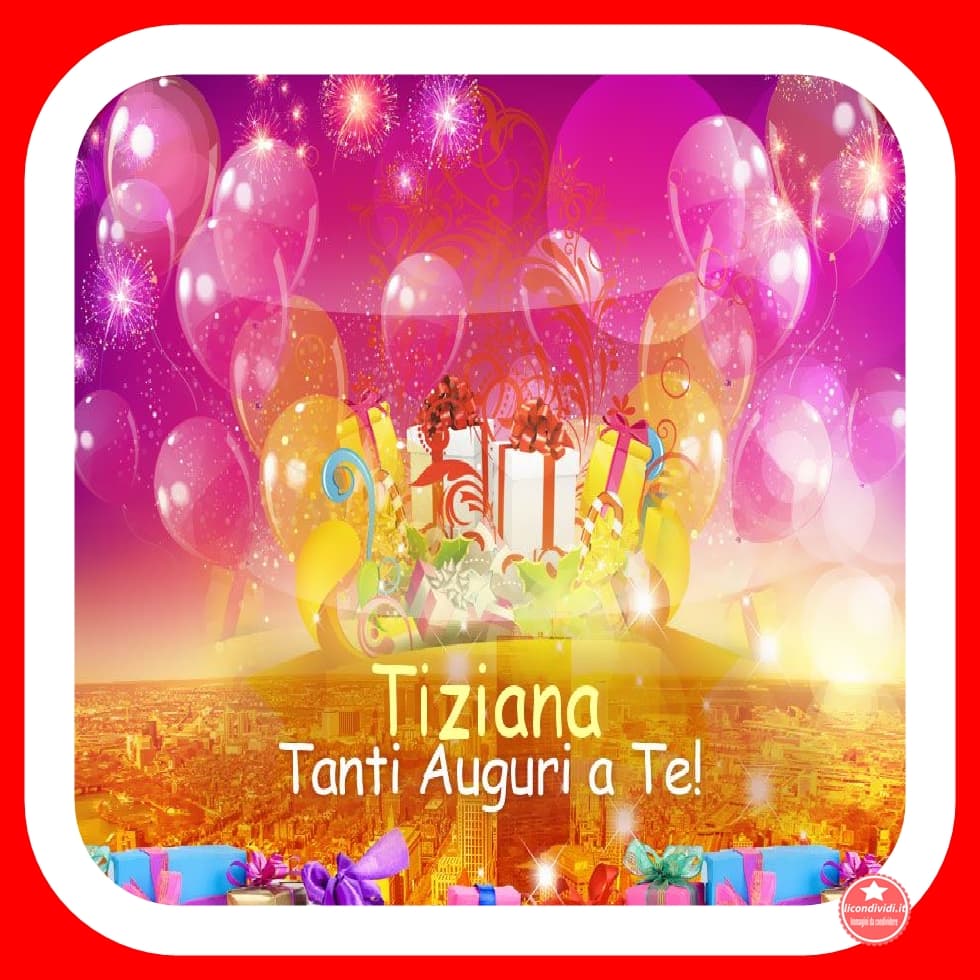 Buon Compleanno Tiziana