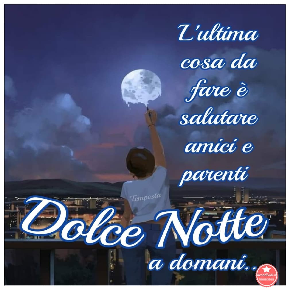 Buonanotte amici