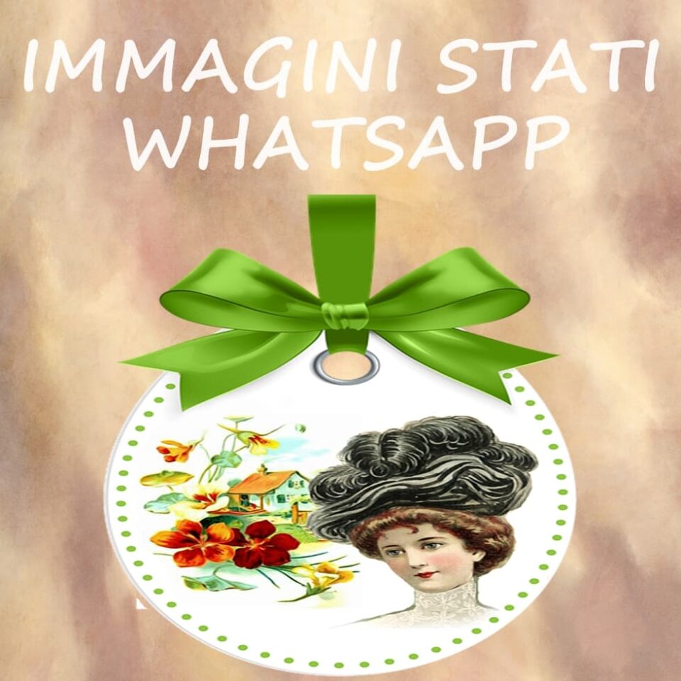 Immagini stati WhatsApp